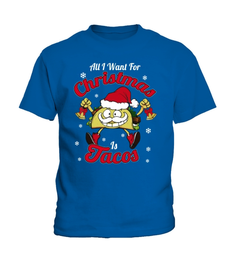 All I Want For Christmas is Tacos Kids T-Shirt