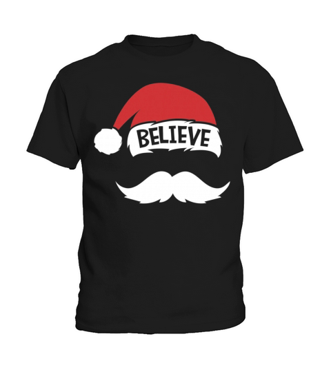 Believe Quote On Santa Hat Mustache Christmas Kids T-Shirt