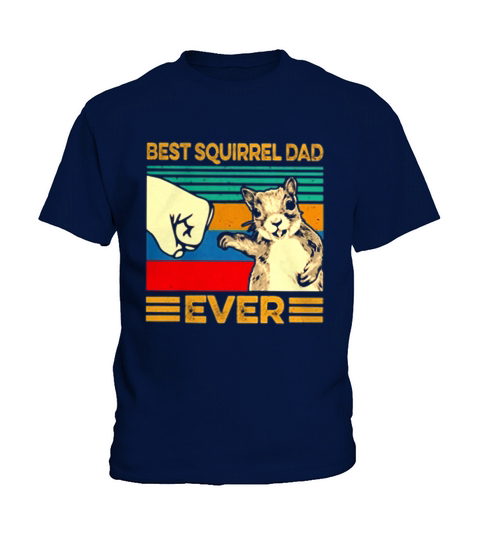 Best Squirrel dad ever vintage shirt Kids T-Shirt