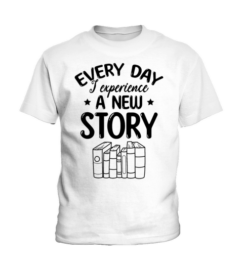 Every Day I Experience A New Story - Bookworm Book Kids T-Shirt
