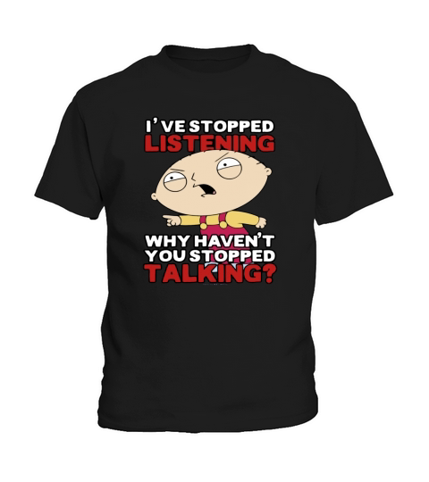 Family Guys Stewie Has Stopped Listening LIMTED EDITION Kids T-Shirt