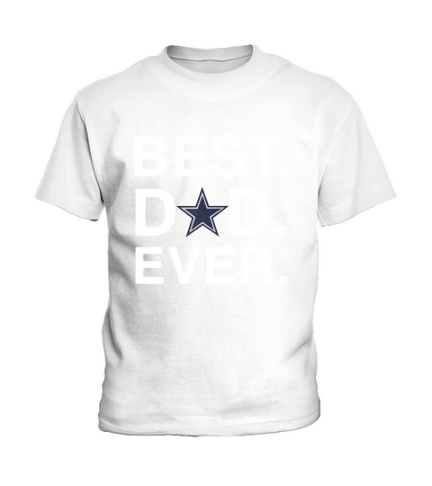 Father’s day Cowboy BEST DAD EVER Dallas Fans Kids T-Shirt