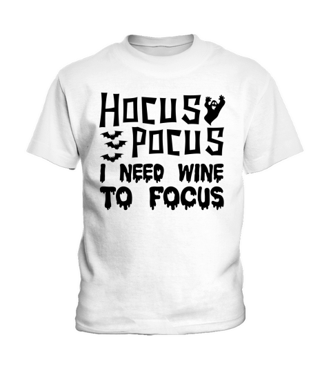 Hocus Pocus I Need Wine To Focus Halloween Costume Kids T-Shirt