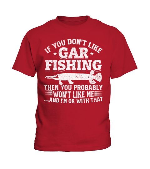 If You Dont Like Gar Fishing Garfish Fishing Kids T-Shirt