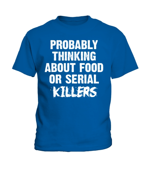 Probably Thinking About Food Or Serial Killers Kids T-Shirt