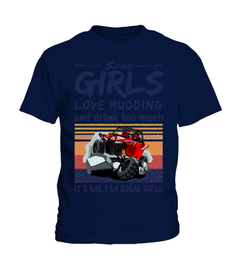 Some Girls Love Mudding And Drink Too Much Vintage Kids T-Shirt