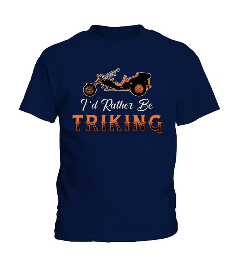 Triker Id Rather Be Triking Motor Trike Vintage Kids T-Shirt