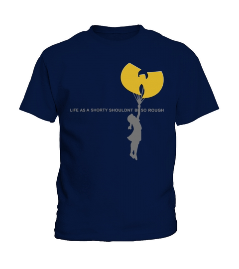Wu-tang clan life as a shorty shouldn’t be so rough shirt Kids T-Shirt