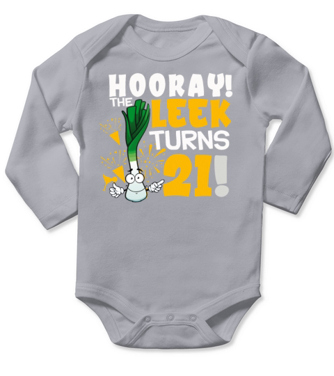 21th Bday Hooray The Leek Turns 21 Years Old Long Sleeve Baby One-Piece