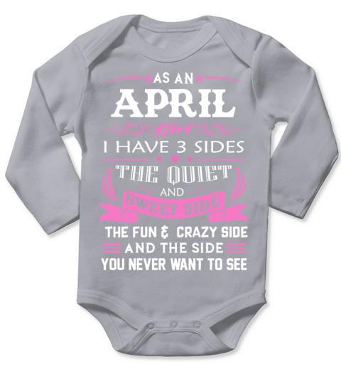 As an April Girl I Have 3 Sides Long Sleeve Baby One-Piece