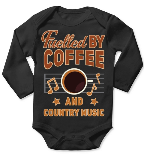 Fuelled by coffee and country music Long Sleeve Baby One-Piece