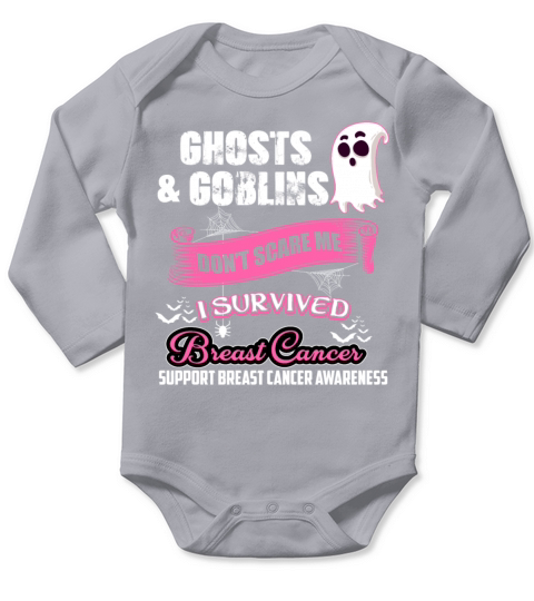 Ghosts And Goblins Don t Scare Me I Am A Breast Ca Long Sleeve Baby One-Piece