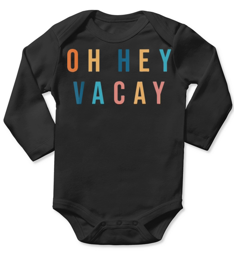 OH HEY VACAY Family Matching Summer Vacation Women Long Sleeve Baby One-Piece