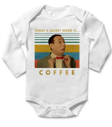 Pee-wee Herman Today’s secret word is coffee vintage shirt Long Sleeve Baby One-Piece