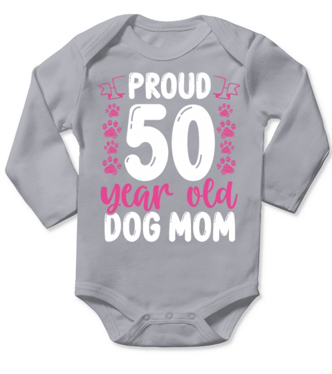 Proud 50 Year Old Dog Mom Dog Lover 50th Birthday Long Sleeve Baby One-Piece