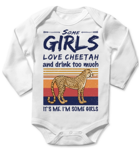 Some Girls Love Cheetah And Drink Too Much Vintage Long Sleeve Baby One-Piece