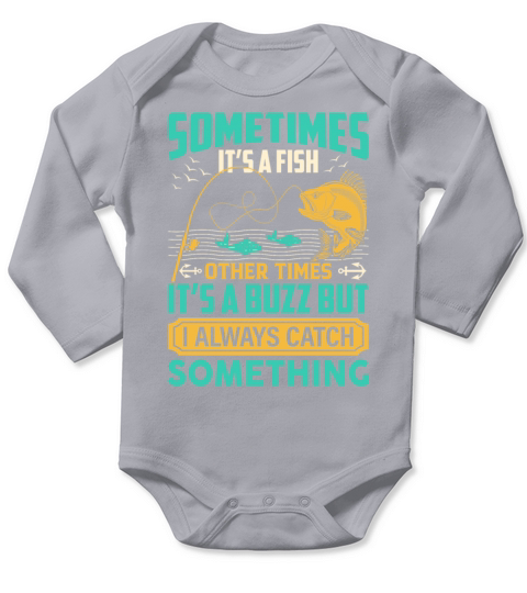 Sometimes Its A Fish Other Times It’s Buzz Long Sleeve Baby One-Piece