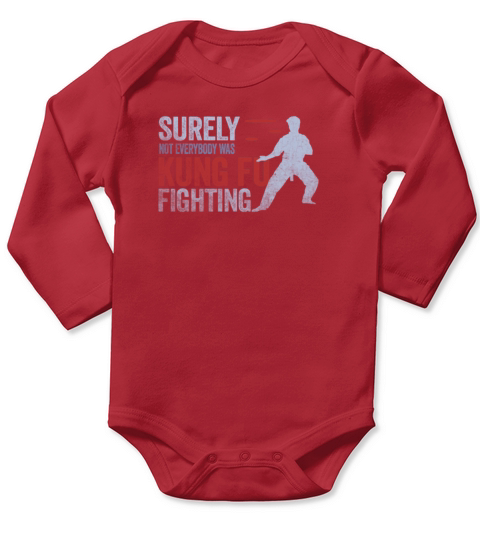 Surely Not Everybody Was Kung Fu Fighting Long Sleeve Baby One-Piece
