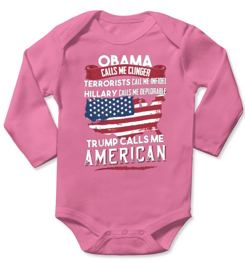 Trump Calls Me American T-Shirt Long Sleeve Baby One-Piece