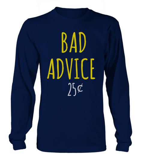 Bad Advice Long sleeved Unisex