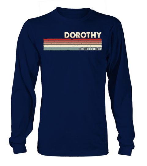 Dorothy Funny Retro Vintage Name Surname 80s 90s Long sleeved Unisex