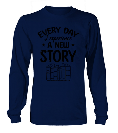 Every Day I Experience A New Story - Bookworm Book Long sleeved Unisex