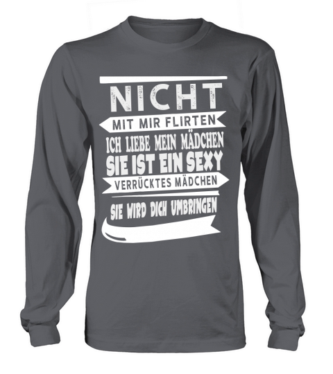 Flirte Nicht Mit Mir Long sleeved Unisex