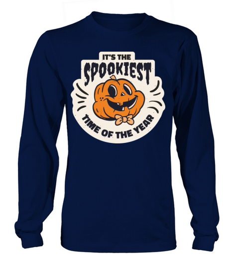 its the spookiest time of the year Long sleeved Unisex