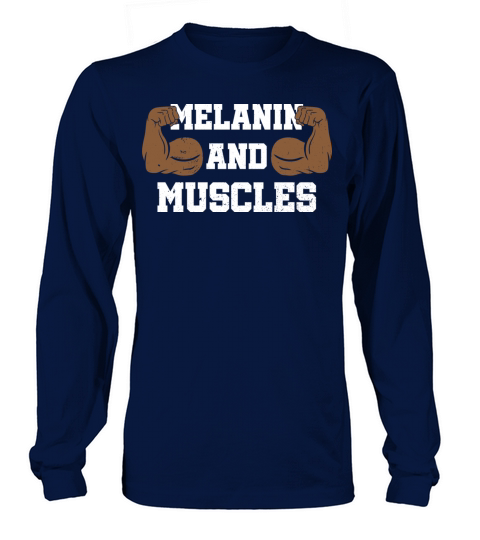 Melanin and Muscle Clothing Gift African American Long sleeved Unisex