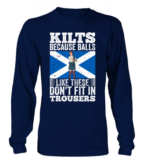 Traditional Kilt Wearing Quote For A Kilt Guy Long sleeved Unisex