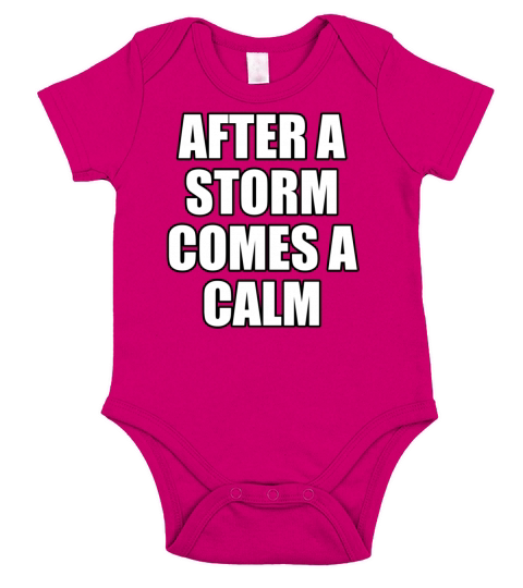 After a storm comes a calm - Cool Quote Short Sleeve Baby One-Piece