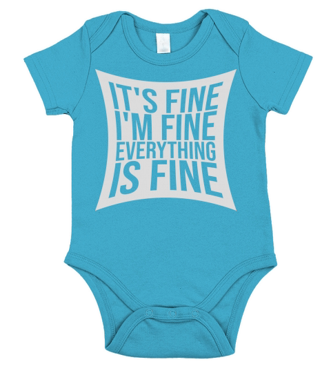 everything is fine quote Short Sleeve Baby One-Piece
