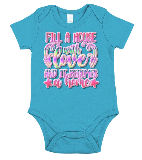 Fill a House with Love and it Becomes a Home Short Sleeve Baby One-Piece