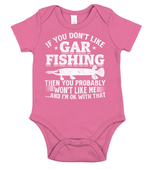 If You Dont Like Gar Fishing Garfish Fishing Short Sleeve Baby One-Piece