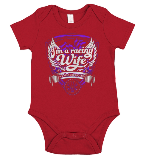 Im A Racing Wife We Dont Keep Calm Short Sleeve Baby One-Piece