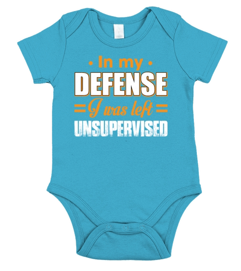 In My Defense I Was Left Unsupervised Funny Short Sleeve Baby One-Piece