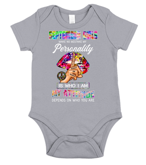 September Girls My Attitude Depends On Who You Are Birthday Gift Short Sleeve Baby One-Piece