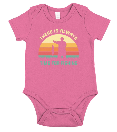 There is always time for fishing Fish Gift Idea Short Sleeve Baby One-Piece