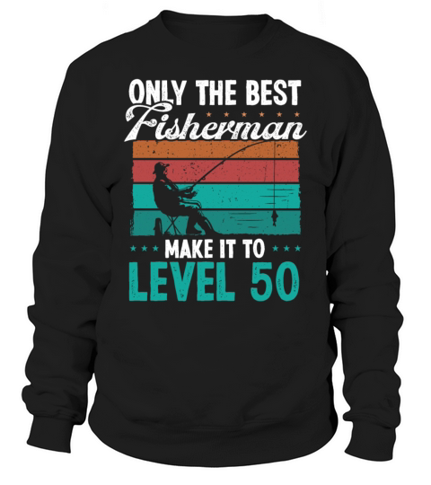 50 Year Old Vintage Fishing 50th Birthday Fisher Sweatshirt Unisex
