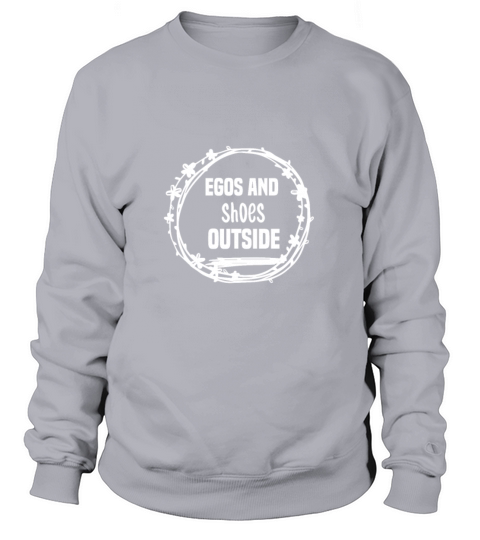 egos and shoes outside Sweatshirt Unisex