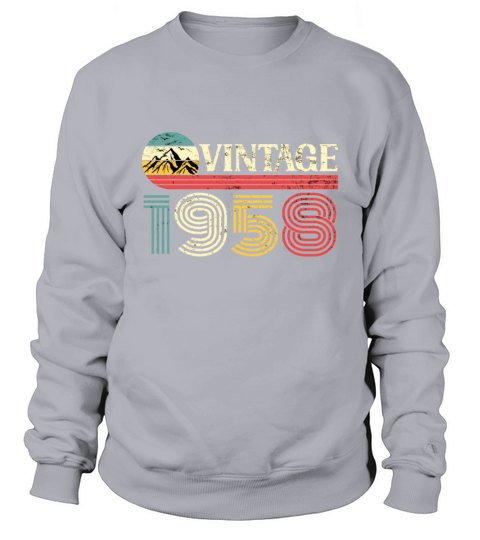 Funny Birthday Born in 1958 Limited Edition Sweatshirt Unisex