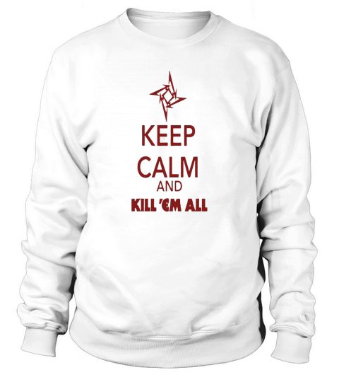 keep calm and kill em all shirt - Mens Premium T-Shirt Sweatshirt Unisex