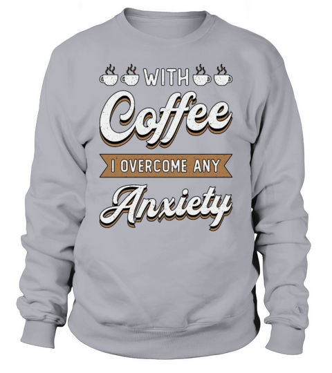 Mental Health With Coffee I Overcome Awareness Sweatshirt Unisex