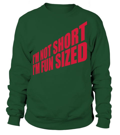 Not short fun sized Sweatshirt Unisex
