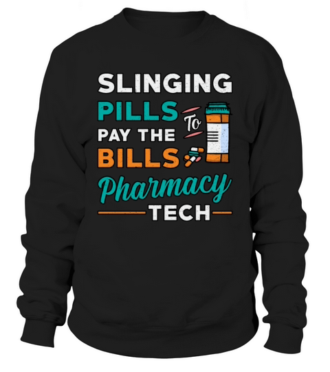 Pharmacy Technician Slinging Pills Pharmacist Gift Sweatshirt Unisex