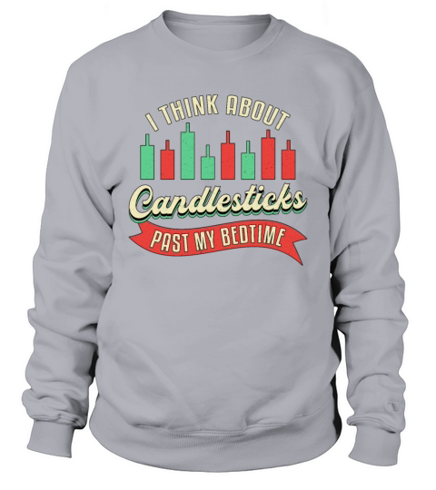 Stock Market Candlesticks Past My Bedtime Trader Sweatshirt Unisex