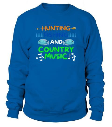 Vintage Hunting Fishing And Country Music Sweatshirt Unisex