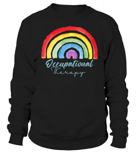 Watercolor Rainbow Occupational Therapy Sweatshirt Unisex