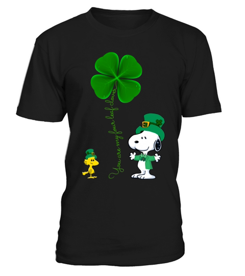 Snoopy shamrock  you are my four leaf clover T-Shirt Unisex