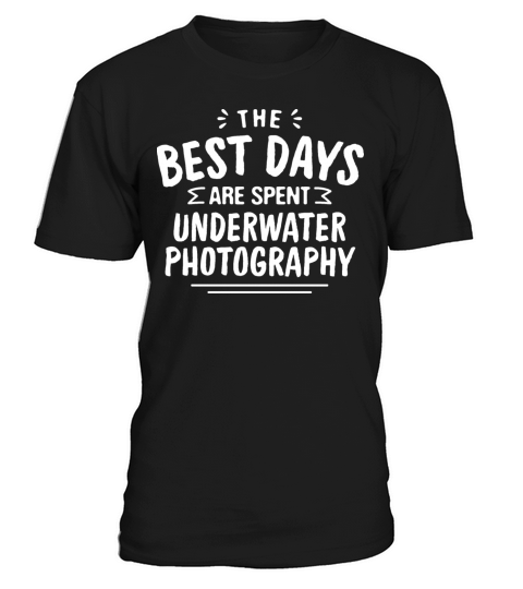 The Best Days Are Spent Underwater Photography T-Shirt Unisex